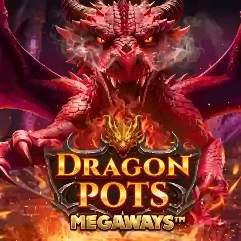 Dragon Pots Megaways Slot